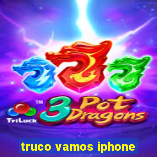 truco vamos iphone